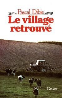 Le Village retrouvé : essai d'ethnologie de l'intérieur