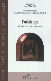 L'arbitrage : questions contemporaines