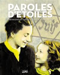 Paroles d'étoiles : mémoires d'enfants cachés, 1939-1945