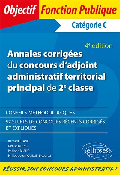 Annales corrigées du concours d'adjoint administratif territorial principal de 2e classe, catégorie C