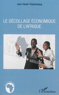 Le décollage économique de l'Afrique