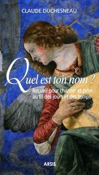 Quel est ton nom ? : recueil de chants poétiques