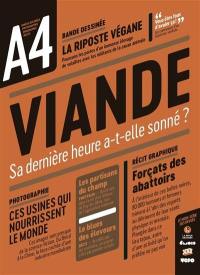 A4 : le hors-série des revues. Viande : sa dernière heure a-t-elle sonné ?