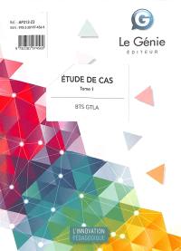 BTS GTLA : étude de cas. Vol. 1