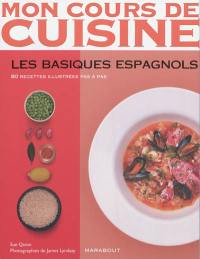 Les basiques espagnols : 80 recettes illustrées pas à pas