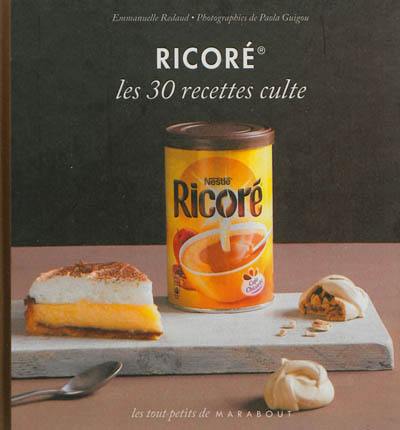 Ricoré : les 30 recettes culte