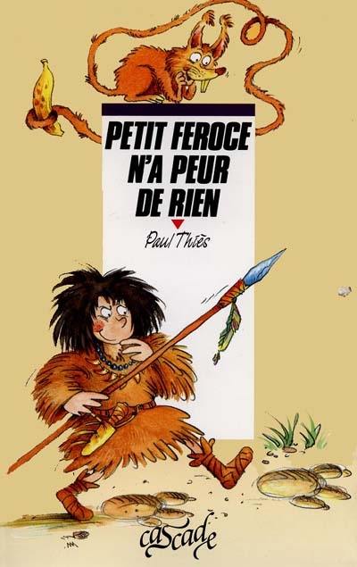 Petit Féroce n'a peur de rien