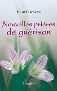 Les nouvelles prières de guérison