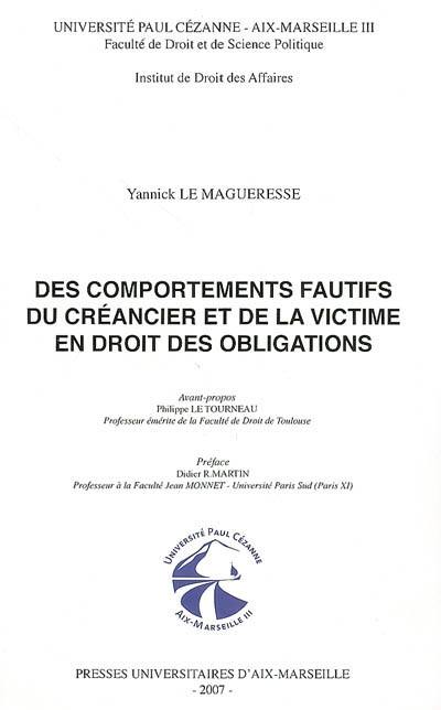 Des comportements fautifs du créancier et de la victime en droit des obligations