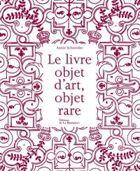 Le livre, objet d'art, objet rare