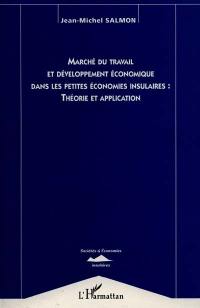 Marché du travail et développement économique dans les petites économies insulaires : théorie et application