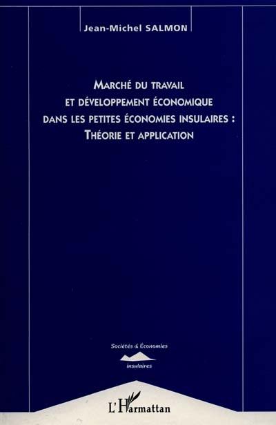 Marché du travail et développement économique dans les petites économies insulaires : théorie et application