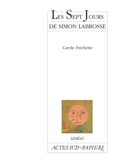 Les sept jours de Simon Labrosse : si sa vie vous intéresse