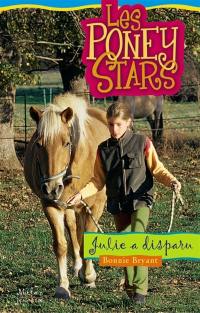 Les poney stars. Vol. 6. Julie a disparu