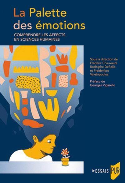 La palette des émotions : comprendre les affects en sciences humaines