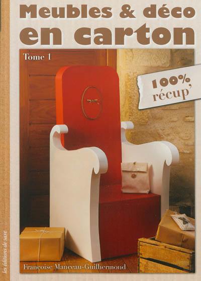 Meubles & déco en carton. Vol. 1