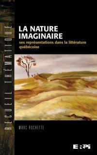 La nature imaginaire : recueil thématique