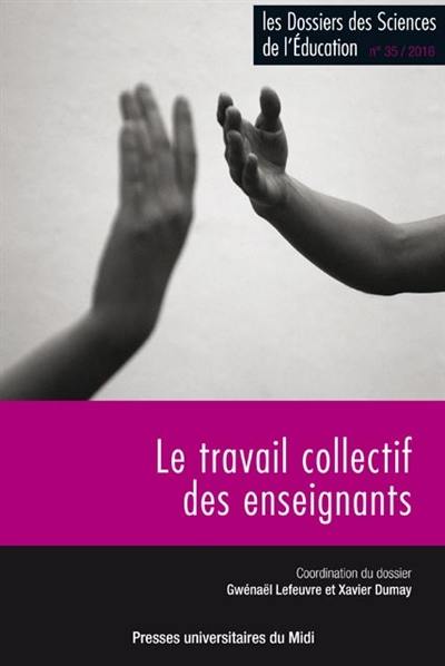 Dossiers des sciences de l'éducation (Les), n° 35. Le travail collectif des enseignants