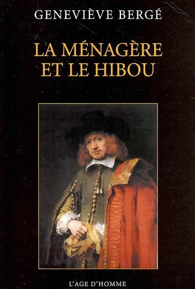 La ménagère et le hibou : impressions de Rembrandt