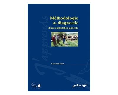 Méthodologie de diagnostic d'une exploitation agricole Méthodologie de diagnostic d'une exploitation agricole