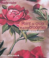 Point de croix et autres broderies : 60 modèles à réaliser