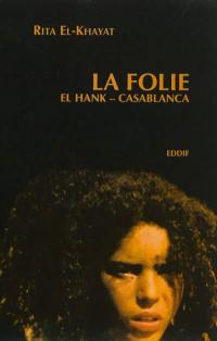 La folie : El Hank, Casablanca