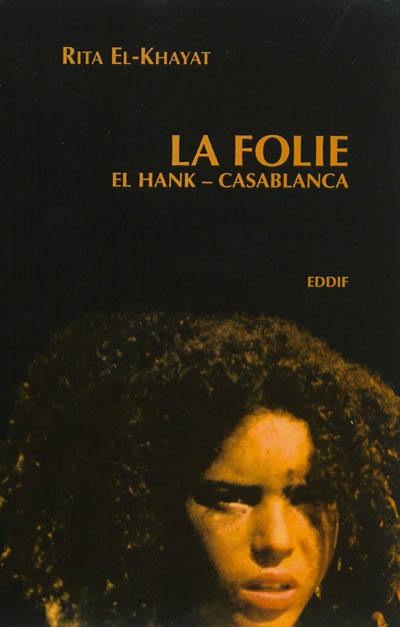 La folie : El Hank, Casablanca