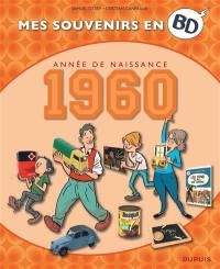 Mes souvenirs en BD. Vol. 21. Année de naissance : 1960