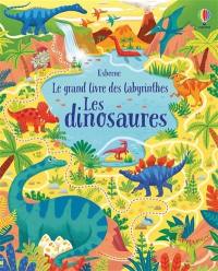 Le grand livre des labyrinthes. Les dinosaures