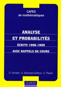 Analyse et probabilités : CAPES de mathématiques : écrits 1996-1999 avec rappels de cours