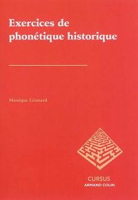 Exercices de phonétique historique : avec des rappels de cours