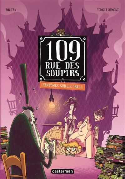 109, rue des Soupirs. Vol. 2. Fantômes sur le grill