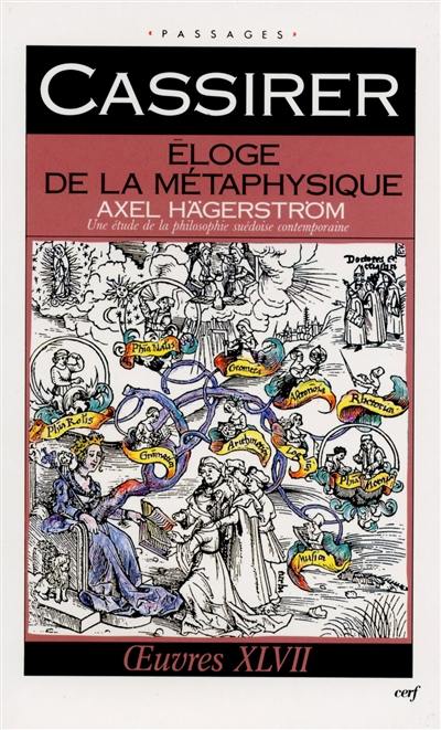 Oeuvres. Vol. 47. Eloge de la métaphysique : Axel Hägerström : une étude sur la philosophie suédoise contemporaine