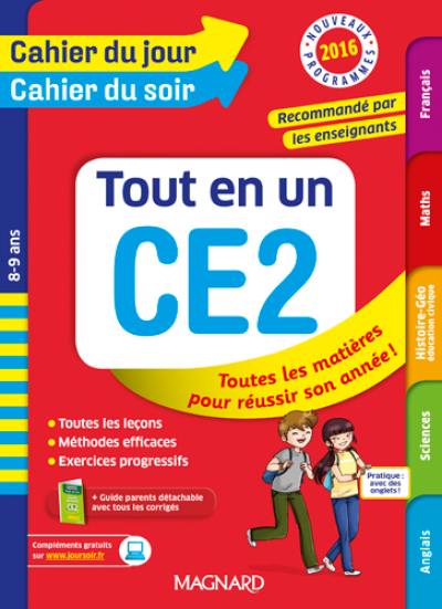 Tout en un, CE2, 8-9 ans : toutes les matières pour réussir son année ! : nouveaux programmes 2016