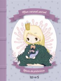 Mon carnet secret : rêves de princesse