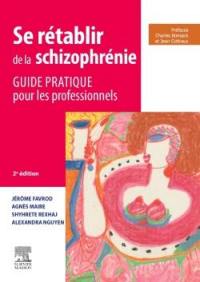 Se rétablir de la schizophrénie : guide pratique pour les professionnels