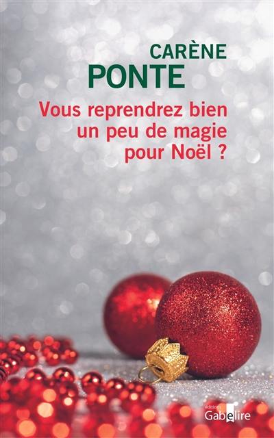 Vous reprendrez bien un peu de magie pour Noël ?