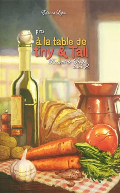 Tiny & Tall : recueil de strips. Vol. 2. A la table de Tiny & Tall