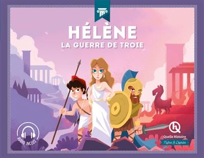 Hélène : la guerre de Troie