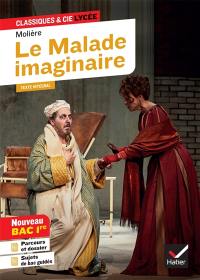 Le malade imaginaire : texte intégral : nouveau bac 1re