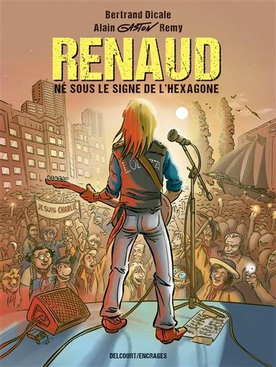 Renaud : né sous le signe de l'Hexagone