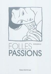 Folles passions : intégrales