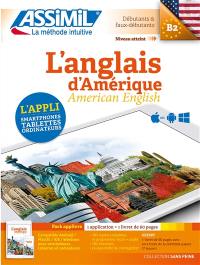 L'anglais d'Amérique : débutants & faux débutants, niveau atteint B2 : pack applivre