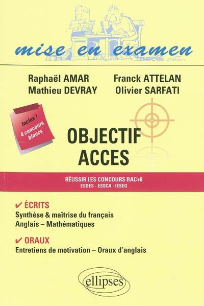 Objectif Acces : réussir les concours bac +0, Esdes, Essca, IESEG