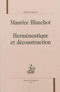 Maurice Blanchot, herméneutique et déconstruction