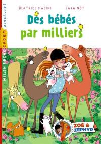 Zoé et Zéphyr. Vol. 4. Des bébés par milliers