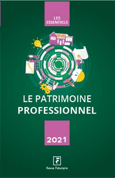 Le patrimoine professionnel 2021