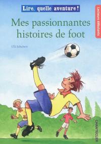 Mes passionnantes histoires de foot