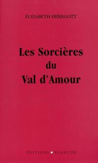 Les sorcières du Val d'amour