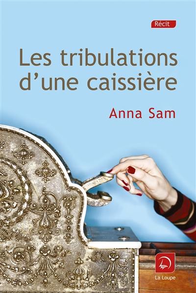 Les tribulations d'une caissière